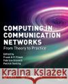 Computing in Communication Networks: From Theory to Practice Frank Fitzek Fabrizio Granelli Patrick Seeling 9780128204887 Academic Press