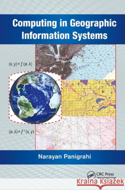 Computing in Geographic Information Systems Narayan Panigrahi 9780367378561 CRC Press - książka