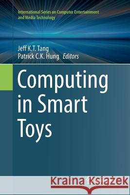 Computing in Smart Toys Jeff K. T. Tang Patrick C. K. Hung 9783319872278 Springer - książka
