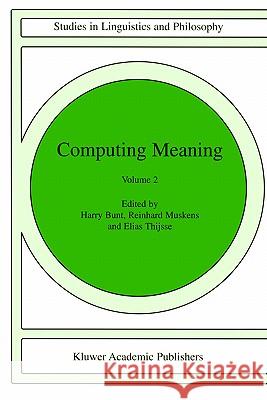 Computing Meaning: Volume 2 Bunt, H. 9781402001758 Kluwer Academic Publishers - książka