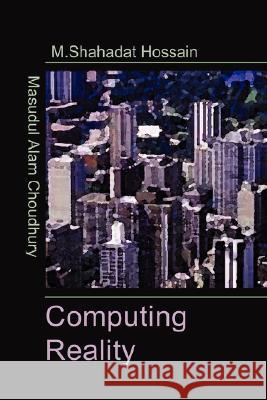 Computing Reality Masudul Alam Choudhury Mohammed Shahadat Hossain 9784902837131 Blue Ocean Press - książka