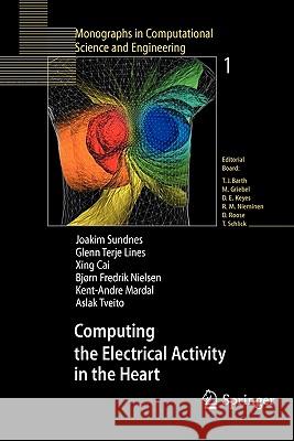 Computing the Electrical Activity in the Heart Joakim Sundnes Glenn Terje Lines Xing Cai 9783642070051 Springer - książka