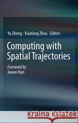 Computing with Spatial Trajectories  9781461416289 Springer, Berlin - książka