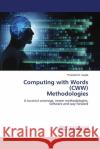 Computing with Words (CWW) Methodologies Prashant K. Gupta 9786207476220 LAP Lambert Academic Publishing