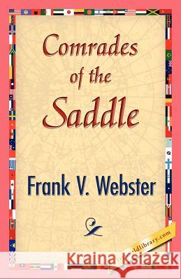Comrades of the Saddle Frank V. Webster 9781421833293 1st World Library - książka
