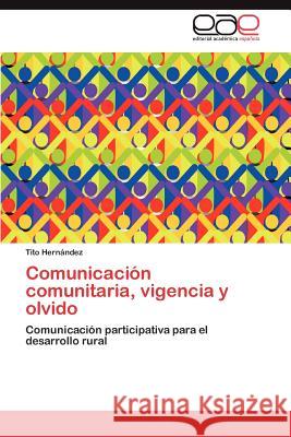 Comunicación comunitaria, vigencia y olvido Hernández Tito 9783846577516 Editorial Acad Mica Espa Ola - książka