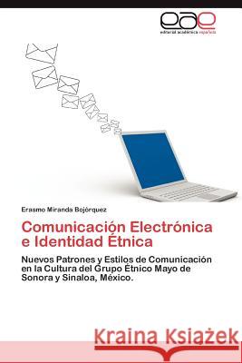 Comunicacion Electronica E Identidad Etnica Erasmo Mirand 9783848473038 Editorial Acad Mica Espa Ola - książka