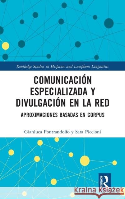 Comunicación especializada y divulgación en la red: aproximaciones basadas en corpus Pontrandolfo, Gianluca 9780367190767 Routledge - książka