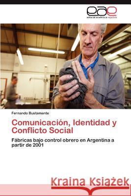 Comunicacion, Identidad y Conflicto Social Fernando Bustamante 9783847369080 Editorial Acad Mica Espa Ola - książka