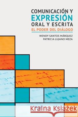 Comunicación y expresión oral y escrita: El poder del diálogo Lujano Meza, Patricia 9789804360091 Caduceus - książka