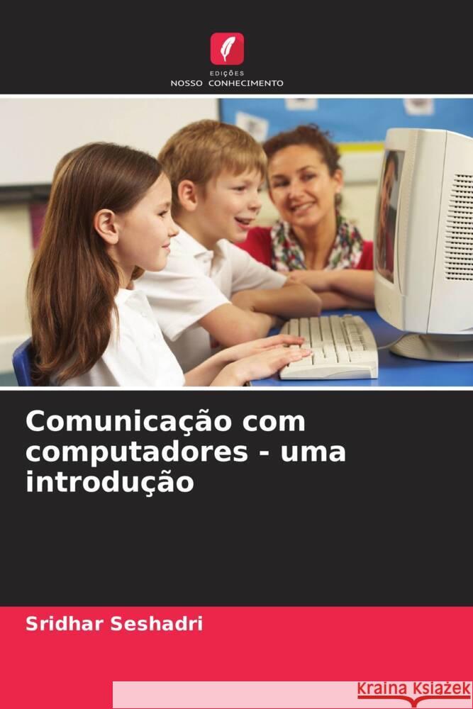 Comunica??o com computadores - uma introdu??o Sridhar Seshadri 9786208093174 Edicoes Nosso Conhecimento - książka