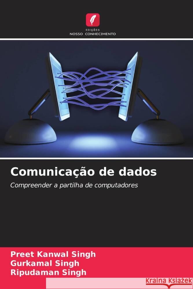 Comunicação de dados Singh, Preet Kanwal, Singh, Gurkamal, Singh, Ripudaman 9786204779140 Edições Nosso Conhecimento - książka