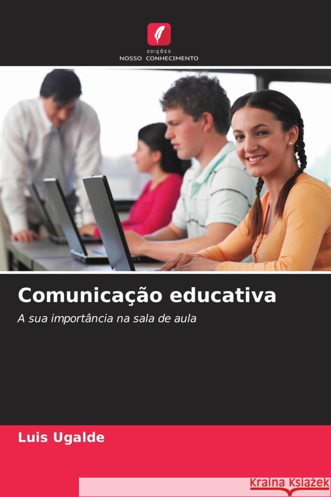 Comunicação educativa Ugalde, Luis 9786206540472 Edições Nosso Conhecimento - książka