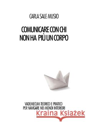 Comunicare con chi non ha pi Carla Sale Musio 9788831604741 Youcanprint - książka