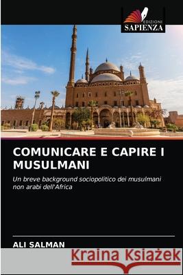 Comunicare E Capire I Musulmani Ali Salman 9786203390599 Edizioni Sapienza - książka