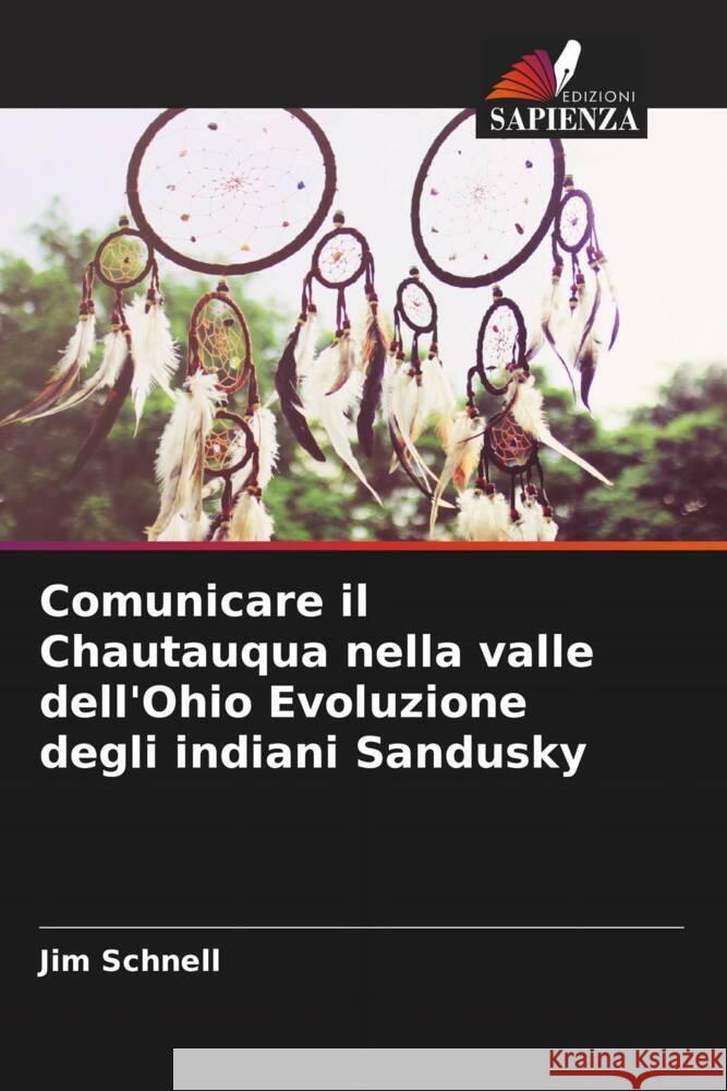 Comunicare il Chautauqua nella valle dell'Ohio Evoluzione degli indiani Sandusky Schnell, Jim 9786139837199 Edizioni Sapienza - książka