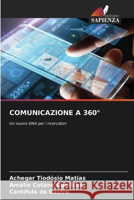 COMUNICAZIONE A 360° Matias, Achegar Tiodósio, Cutane Comiche, Amália, Castro, Cantífula De 9786208765262 Edizioni Sapienza - książka