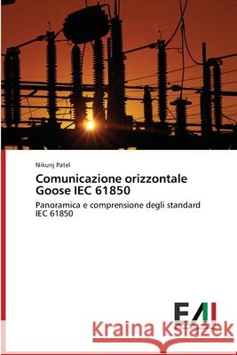 Comunicazione orizzontale Goose IEC 61850 Nikunj Patel 9786202088053 Edizioni Accademiche Italiane - książka