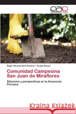 Comunidad Campesina San Juan de Miraflores Ríos Ramírez, Roger Ricardo 9786202102902 Editorial Académica Española - książka