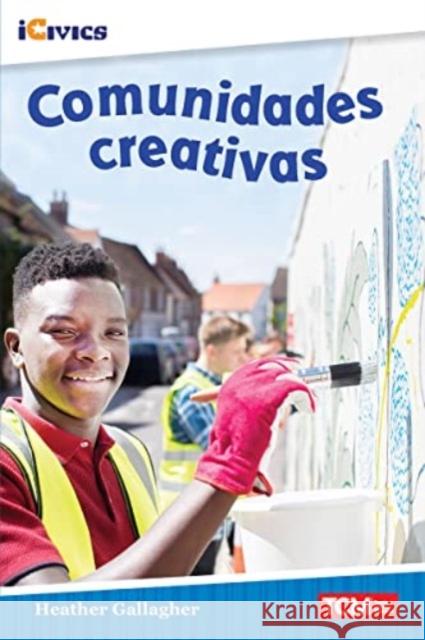 Comunidades Creativas Heather Gallagher 9781087622743 Teacher Created Materials - książka