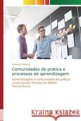 Comunidades de prática e processos de aprendizagem Pedrosa, Vanessa 9786139734214 Novas Edicioes Academicas - książka