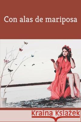 Con alas de mariposa Erika Elisa Garza   9798776836152 Independently Published - książka