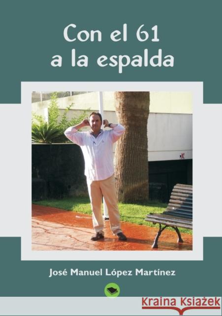 Con el 61 a la espalda Martínez Manuel López, José 9788468609065 Bubok Publishing S.L. - książka