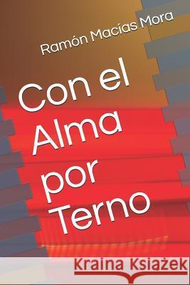 Con El Alma Por Terno Ramon Macia 9781520274317 Independently Published - książka