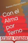 Con El Alma Por Terno Ramon Macia 9781520274317 Independently Published