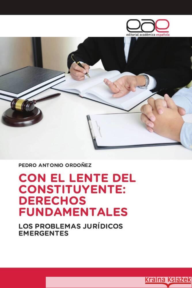 CON EL LENTE DEL CONSTITUYENTE: DERECHOS FUNDAMENTALES ORDOÑEZ, PEDRO ANTONIO 9786203877687 Editorial Académica Española - książka