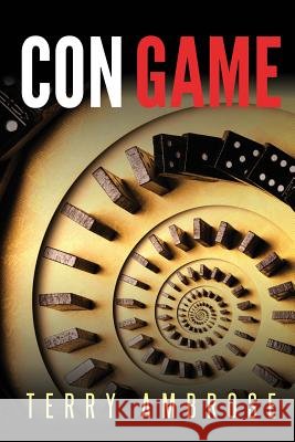 Con Game Terry Ambrose 9780985954048 Satori - książka