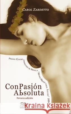 Con pasión absoluta Carol Zardetto 9789929700413 F&g Editores - książka