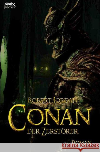 CONAN, DER ZERSTÖRER : Der Roman zum Film Jordan, Robert 9783746773094 epubli - książka