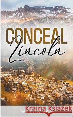 Conceal: Lincoln Willow Fox   9798886371390 Slow Burn Publishing - książka