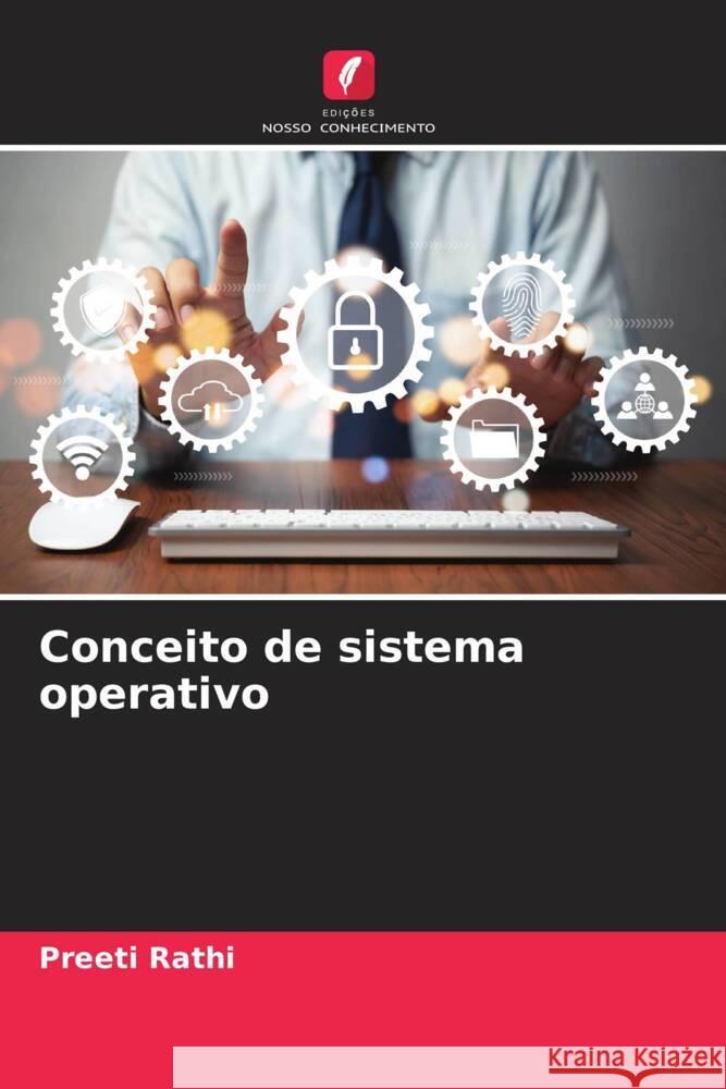 Conceito de sistema operativo Preeti Rathi 9786208015305 Edicoes Nosso Conhecimento - książka