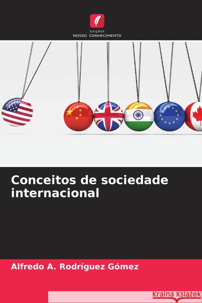 Conceitos de sociedade internacional Alfredo A. Rodr?gue 9786207294497 Edicoes Nosso Conhecimento - książka