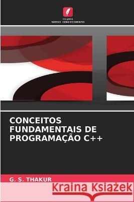 Conceitos Fundamentais de Programacao C++ G S Thakur   9786206021773 Edicoes Nosso Conhecimento - książka