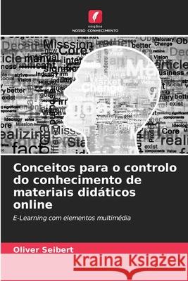 Conceitos para o controlo do conhecimento de materiais didáticos online Seibert, Oliver 9786209014932 Edições Nosso Conhecimento - książka