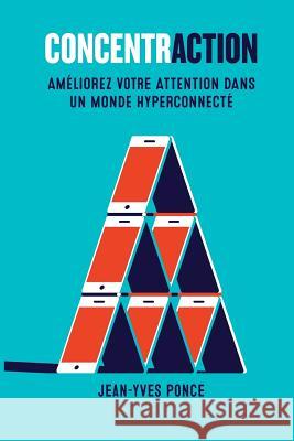 Concentraction: Améliorez votre attention dans un monde hyper connecté Ponce, Jean-Yves 9781079785272 Independently Published - książka