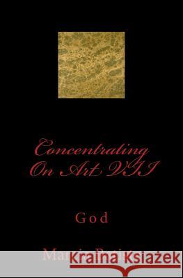 Concentrating On Art VII: God Batiste, Marcia 9781497420960 Createspace - książka