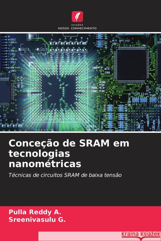 Conceção de SRAM em tecnologias nanométricas A., Pulla Reddy, G., Sreenivasulu 9786206905691 Edições Nosso Conhecimento - książka