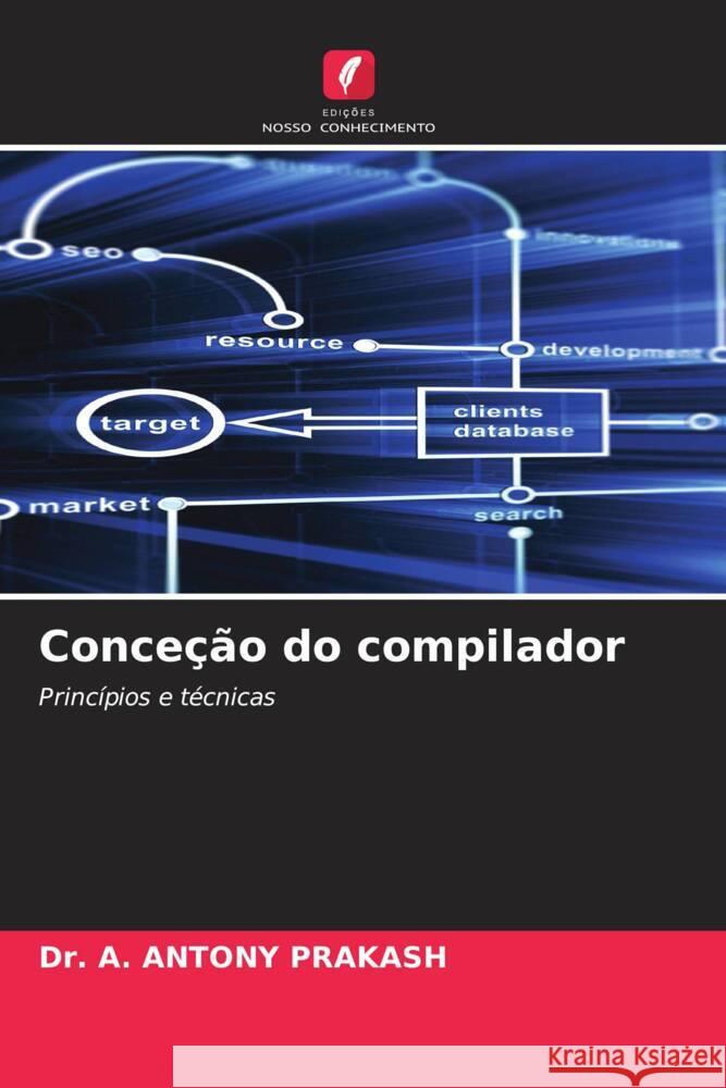 Conceção do compilador PRAKASH, Dr. A. ANTONY 9786208532406 Edições Nosso Conhecimento - książka