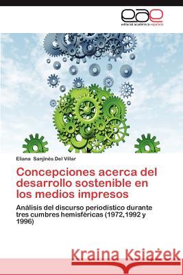 Concepciones Acerca del Desarrollo Sostenible En Los Medios Impresos Eliana Sanji 9783659018534 Editorial Acad Mica Espa Ola - książka