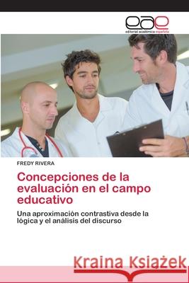 Concepciones de la evaluación en el campo educativo Fredy Rivera 9786202810494 Editorial Academica Espanola - książka