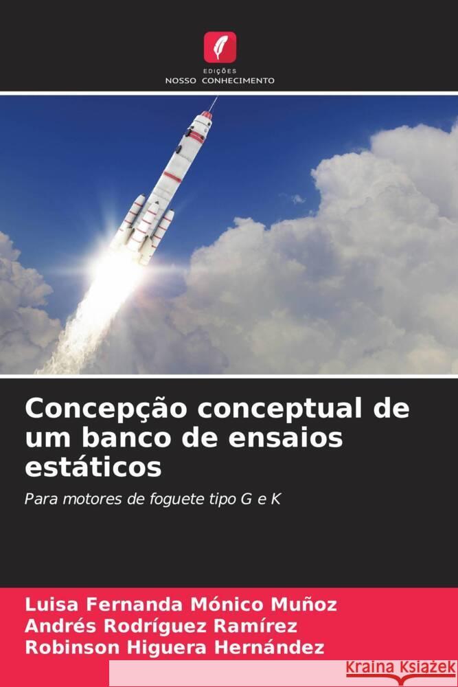 Concepção conceptual de um banco de ensaios estáticos Mónico Muñoz, Luisa Fernanda, Rodríguez Ramírez, Andrés, Higuera Hernández, Robinson 9786205450611 Edições Nosso Conhecimento - książka