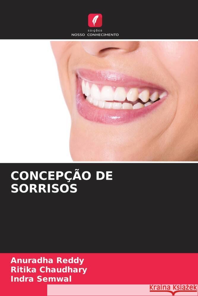 Concep??o de Sorrisos Anuradha Reddy Ritika Chaudhary Indra Semwal 9786207331376 Edicoes Nosso Conhecimento - książka