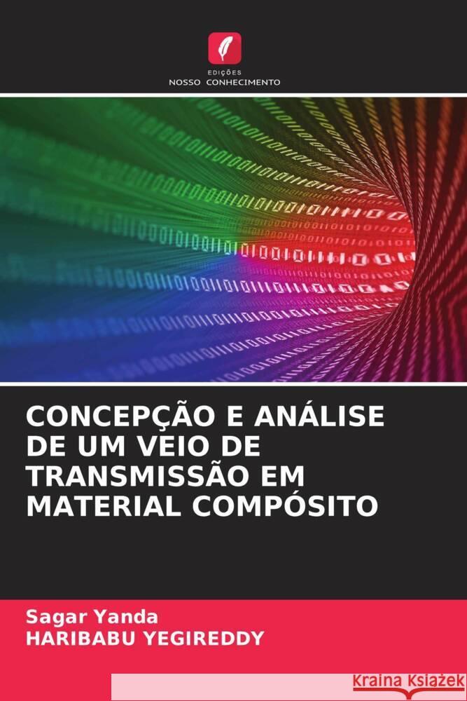 Concep??o E An?lise de Um Veio de Transmiss?o Em Material Comp?sito Sagar Yanda Haribabu Yegireddy 9786206906858 Edicoes Nosso Conhecimento - książka