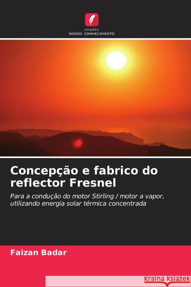 Concepção e fabrico do reflector Fresnel Badar, Faizan 9786205236642 Edições Nosso Conhecimento - książka