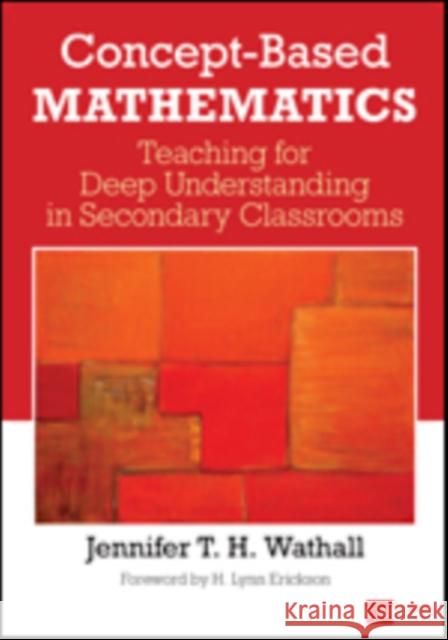 Concept-Based Mathematics: Teaching for Deep Understanding in Secondary Classrooms Jennifer Wathall 9781506314945 Corwin Publishers - książka