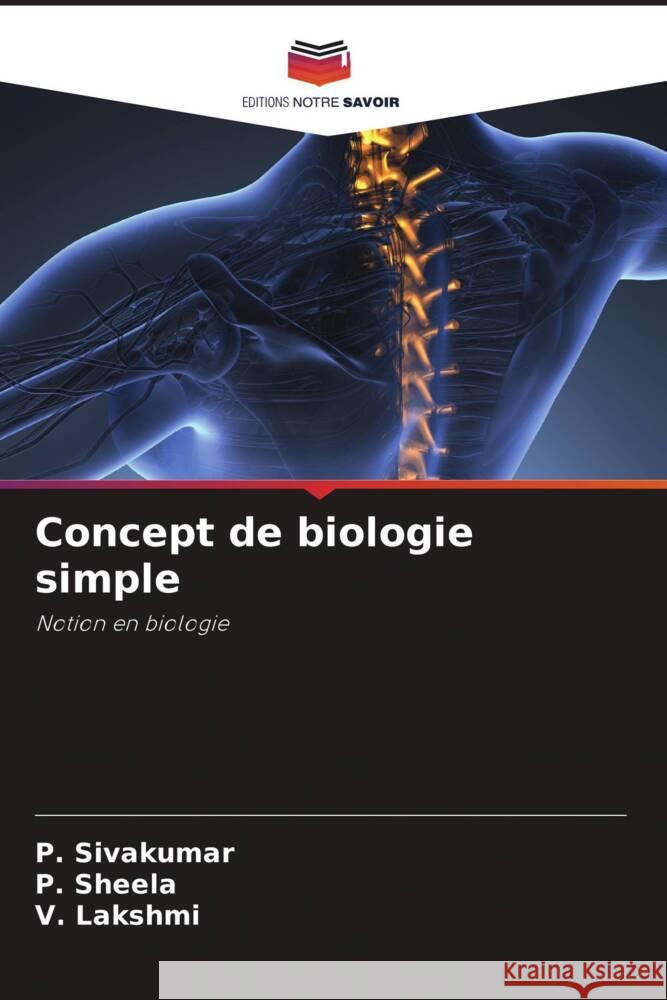 Concept de biologie simple P. Sivakumar P. Sheela V. Lakshmi 9786205847817 Editions Notre Savoir - książka